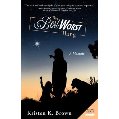 The Best Worst Thing: A Memoir