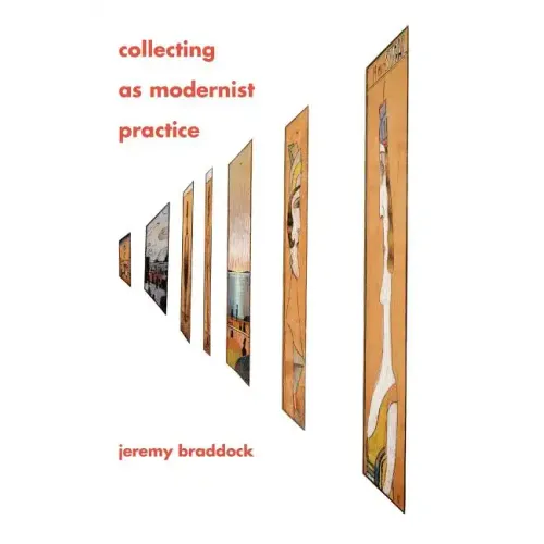 Collecting as Modernist Practice