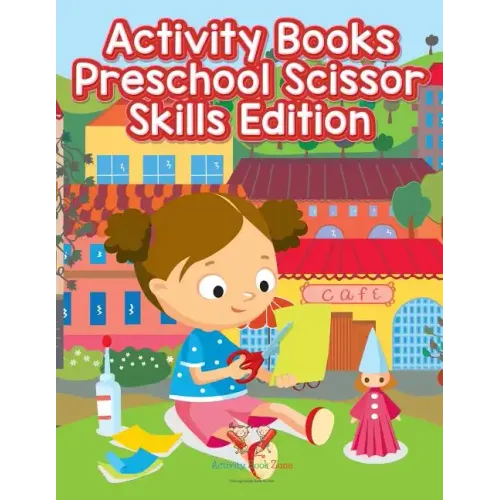 Activity Books Preschool Scissor Skills Edition