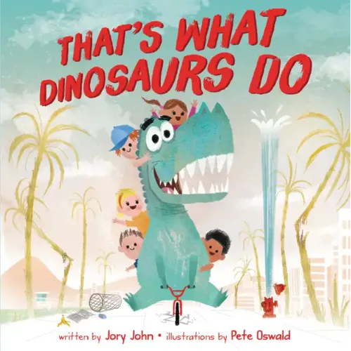 That's What Dinosaurs Do