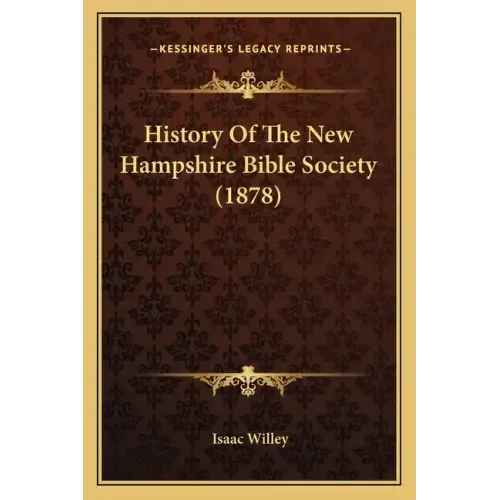 History Of The New Hampshire Bible Society (1878)
