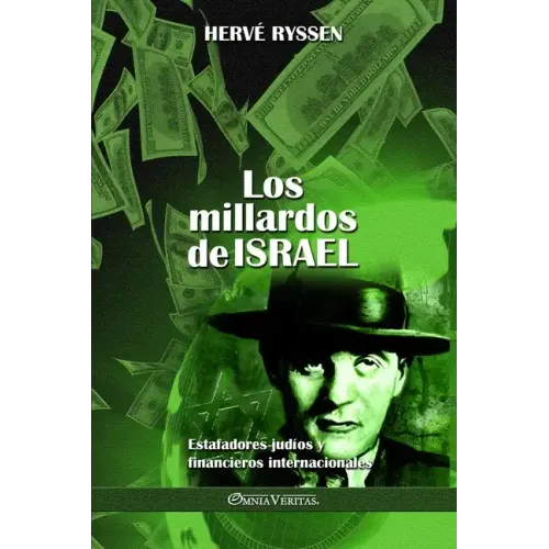 Los millardos de Israel: Estafadores judíos y financieros internacionales