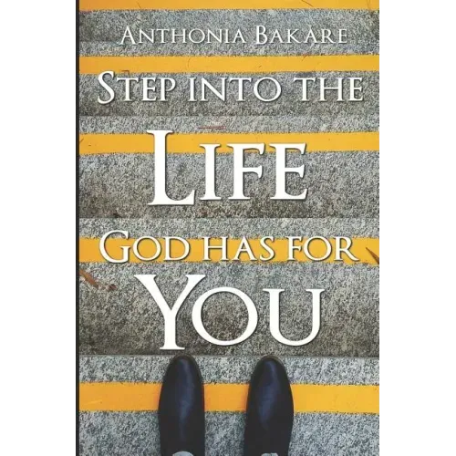 Step Into the Life God Has for You