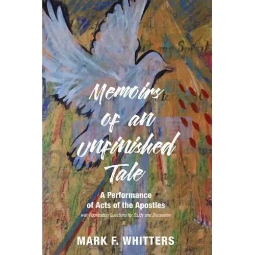 Memoirs of an Unfinished Tale: A Performance of Acts of the Apostles with Application Questions for Study and Discussion