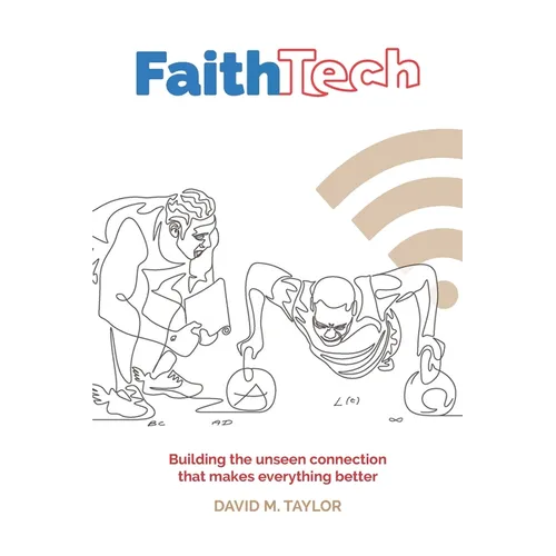 Faith Tech: Discovering, using and upgrading your spiritual technology