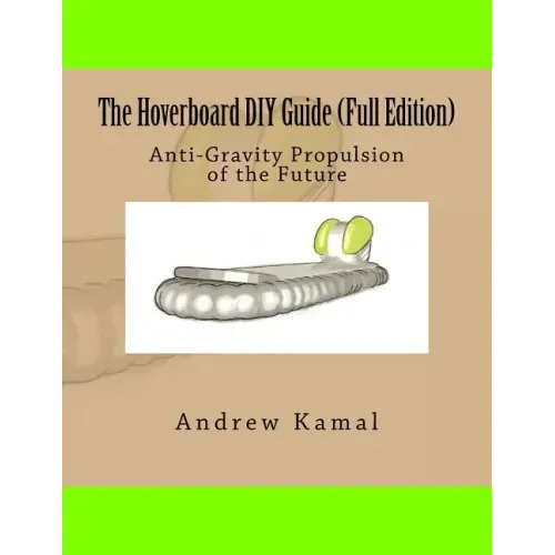 The Hoverboard DIY Guide (Full Edition)