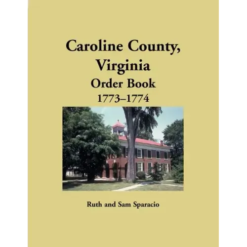 Caroline County, Virginia Order Book, 1773-1774