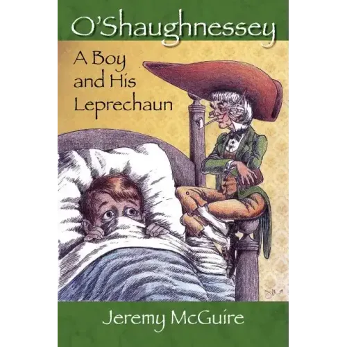 O'Shaughnessey: Boy and His Leprechaun