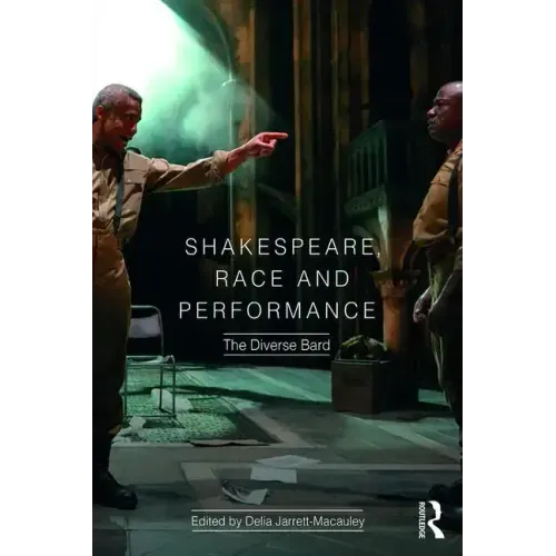 Shakespeare, Race and Performance: The Diverse Bard