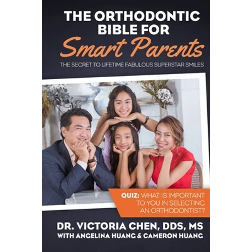 The Orthodontic Bible for Smart Parents