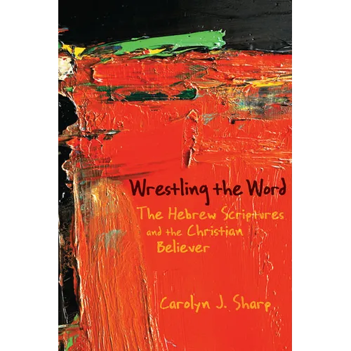 Wrestling the Word