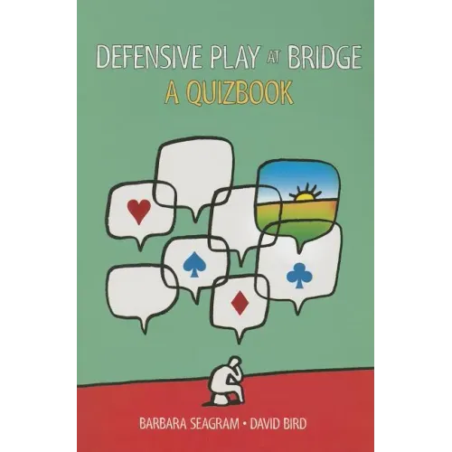 Defensive Play at Bridge: A Quizbook