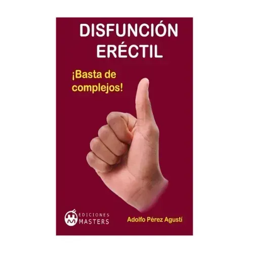 Disfunción eréctil: ¡Basta de complejos!