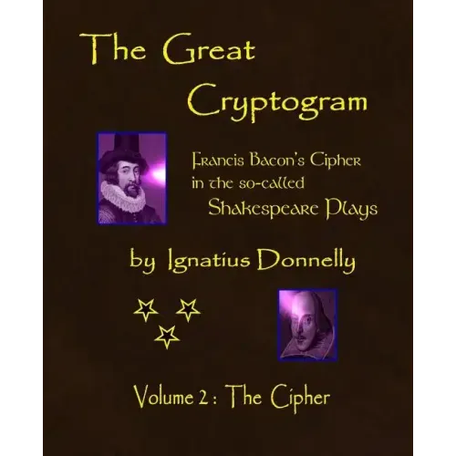 The Great Cryptogram Volume Two: The Cipher
