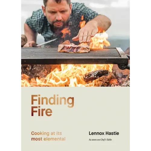 Finding Fire: Cooking at Its Most Elemental