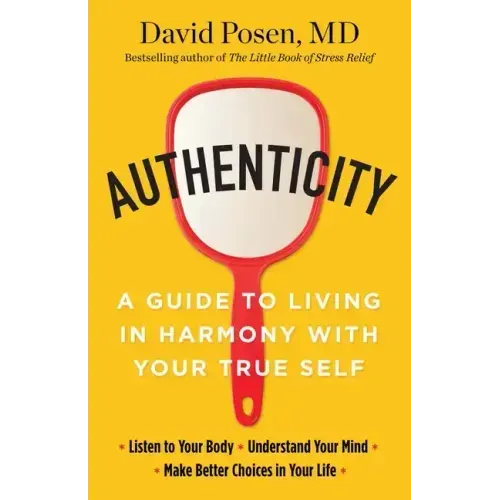 Authenticity: A Guide to Living in Harmony with Your True Self