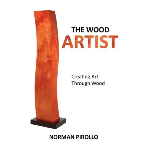 The Wood Artist: Creating Art Through Wood