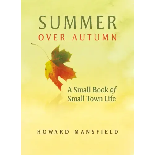 Summer Over Autumn: A Small Book of Small-Town Life