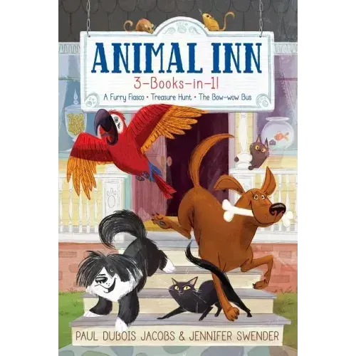 Animal Inn 3-Books-In-1!: A Furry Fiasco; Treasure Hunt; The Bow-Wow Bus