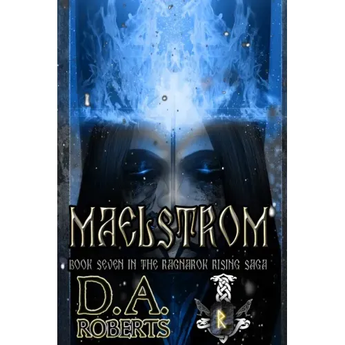 Maelstrom: Book Seven of the Ragnarok Rising Saga