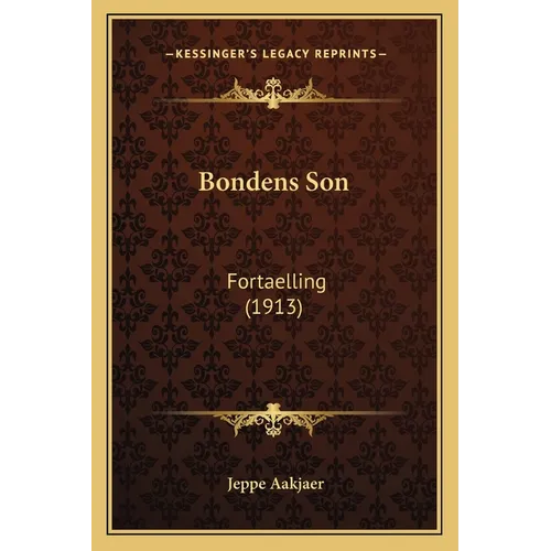 Bondens Son: Fortaelling (1913)