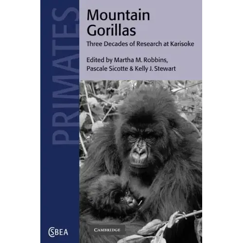Mountain Gorillas: Three Decades of Research at Karisoke