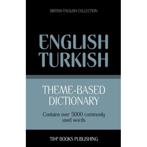 Theme-based dictionary British English-Turkish - 5000 words