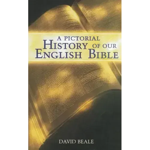 A Pictorial History of Our English Bible