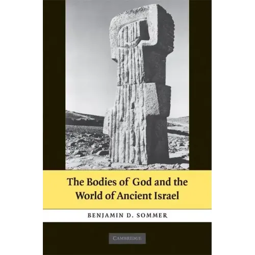 The Bodies of God and the World of Ancient Israel