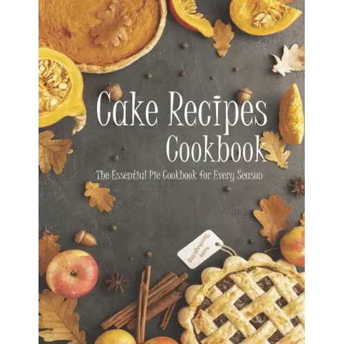 Cake Recipes: The book contains the recipes you need