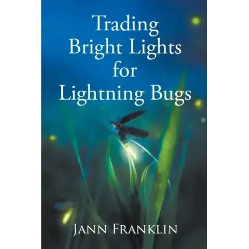 Trading Bright Lights For Lightning Bugs