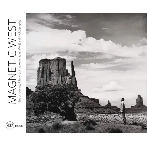 Magnetic West: The Enduring Allure of the American West
