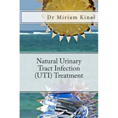 Natural Urinary Tract Infection (UTI) Treatment