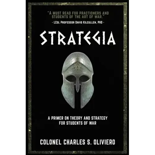 Strategia: A Primer on Theory and Strategy for Students of War
