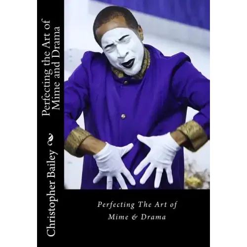 Perfecting the Art of Mime and Drama: Ministering in a Spirit of Excellence