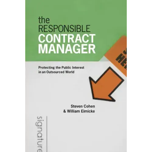 The Responsible Contract Manager: Protecting the Public Interest in an Outsourced World