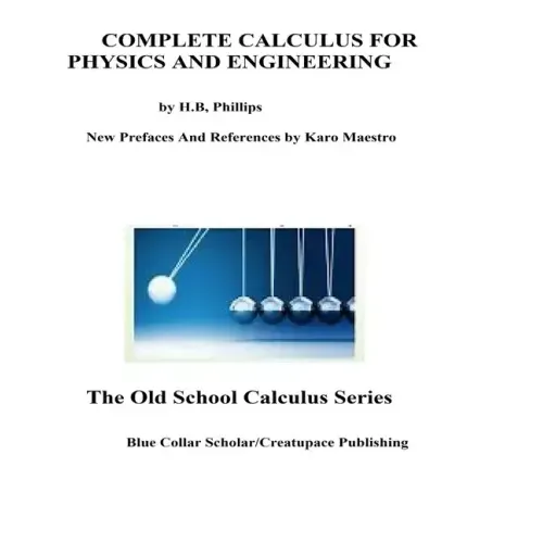 Complete Calculus For Physics And Engineering