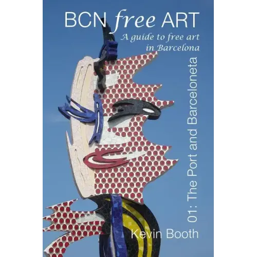 BCNFreeArt 01: The Port and Barceloneta. A guide to free art in Barcelona