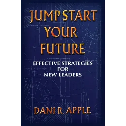 Jumpstart Your Future: Effective Strategies For New Leaders