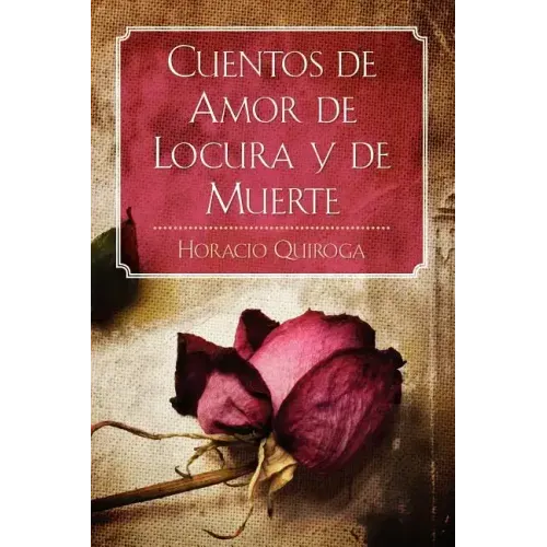 Cuentos de Amor de Locura y de Muerte