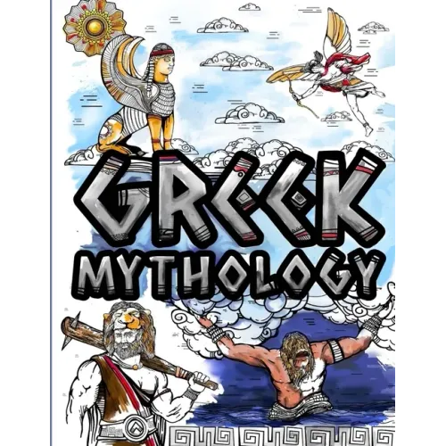 Greek Mythlogy Coloring Book: Adult Colouring Fun Stress Relief Relaxation and Escape