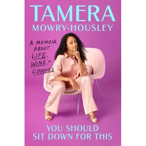 You Should Sit Down for This: A Memoir about Life, Wine, and Cookies
