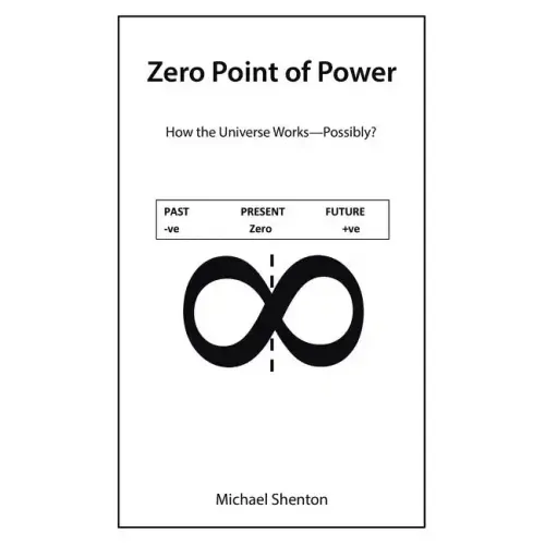 Zero Point of Power: How the Universe Works-Possibly?