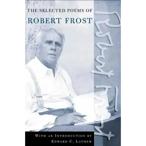 The Road Not Taken: A Selection of Robert Frost's Poems