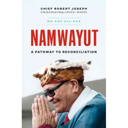 Namwayut--We Are All One: A Pathway to Reconciliation