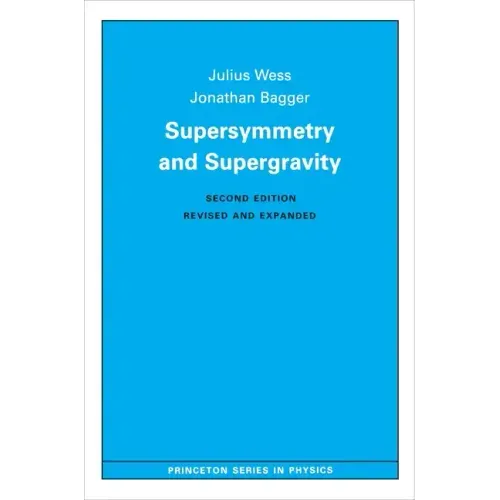 Supersymmetry and Supergravity: Revised Edition