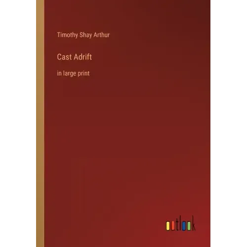 Cast Adrift: in large print