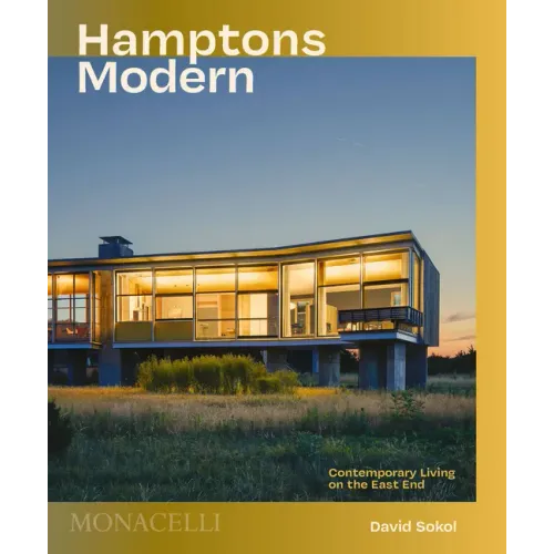 Hamptons Modern: Contemporary Living on the East End