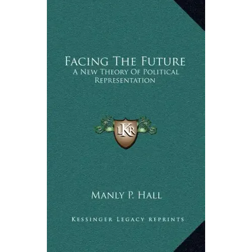 Facing the Future: A New Theory of Political Representation
