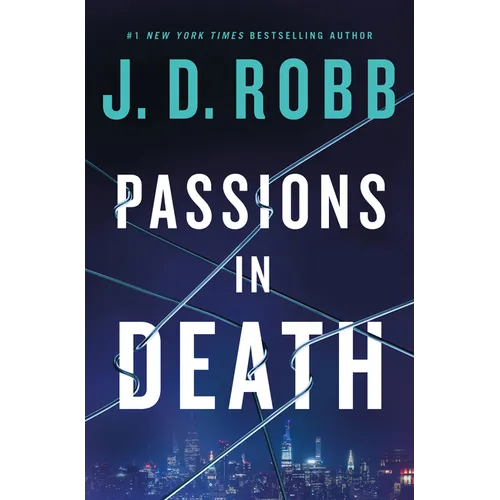 Passions in Death: An Eve Dallas Novel
